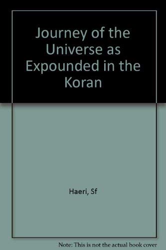 Beispielbild fr Journey of the Universe as Expounded in the Qur'an zum Verkauf von Anybook.com