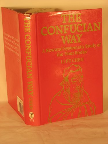 Beispielbild fr The Confucian Way: A New and Systematic Study of 'The Four Books' zum Verkauf von Anybook.com
