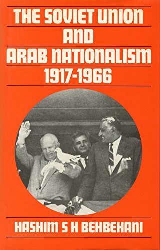 Beispielbild fr Soviet Union & Arab Nationalism 1917-1966 zum Verkauf von Anybook.com