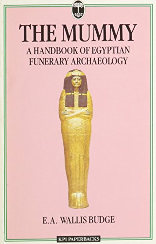 Imagen de archivo de Mummy, The: Handbook of Egyptian Funerary Archaeology a la venta por Powell's Bookstores Chicago, ABAA