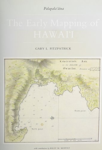 Early Mapping Of Hawaii (Palapala-Oaina)