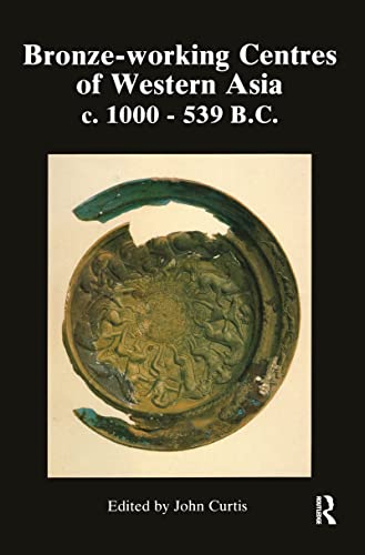 Bronze-Working Centres Of Western Asia (Studies in Egyptian Archaeology)