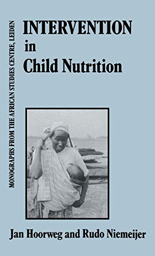 Stock image for Intervention In Child Nutrition: Evaluation Studies in Kenya (Monographs from the African Studies Centre) for sale by Chiron Media