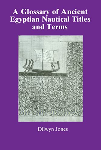 9780710302847: A Glossary of Ancient Egyptian Nautical Titles and Terms