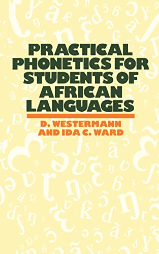 Imagen de archivo de Practical Phonetics for Students of African Languages (Published in Association with the International Frican Institute Ser.) a la venta por Powell's Bookstores Chicago, ABAA