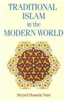 9780710303325: Traditional Islam In The Modern World