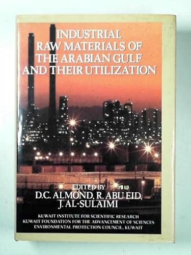 Imagen de archivo de Industrial Raw Materials of the Arabian Gulf and Their Utilization a la venta por Zubal-Books, Since 1961