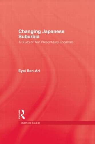 Stock image for Changing Japanese Suburbia (Japanese Studies) for sale by Chiron Media