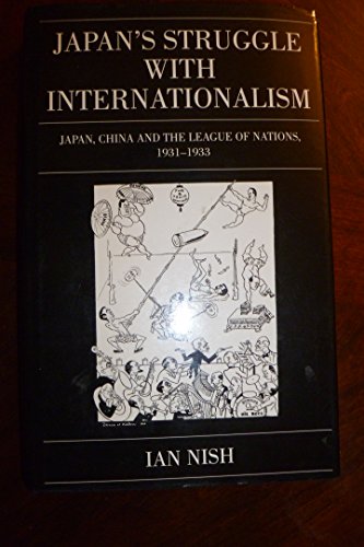 Japan's Struggle with Internationalism - Nish, Professor Ian