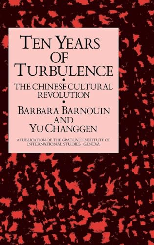 9780710304582: Ten Years of Turbulence: The Chinese Cultural Revolution (Publication of the Graduate Institute of International Studi)