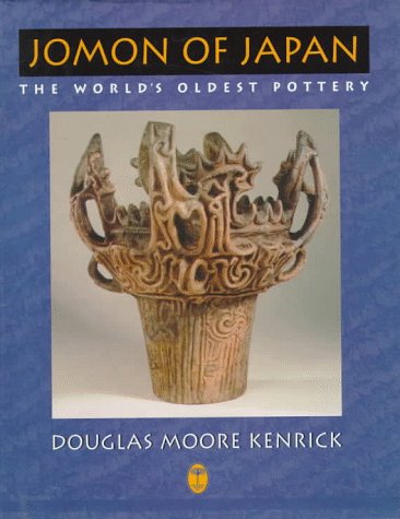 Beispielbild fr Jomon of Japan : The World's Oldest Pottery zum Verkauf von Better World Books