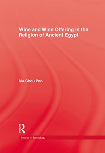 Stock image for Wine & Wine Offering In The Religion Of Ancient Egypt (Studies in Egyptology) for sale by Chiron Media