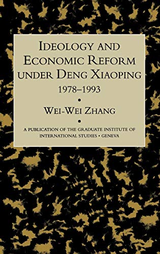 Imagen de archivo de Ideology & Econ Refor Under Deng: 1978-1993 (A Publication of the Graduate Institute of International Studies, Geneva) a la venta por Chiron Media