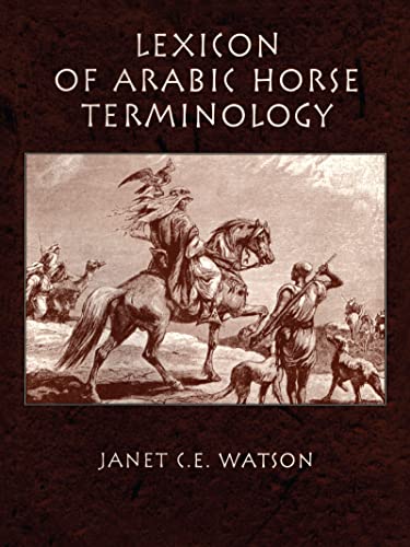 Lexicon Of Arabic Horse Terminology (9780710305428) by Janet Watson