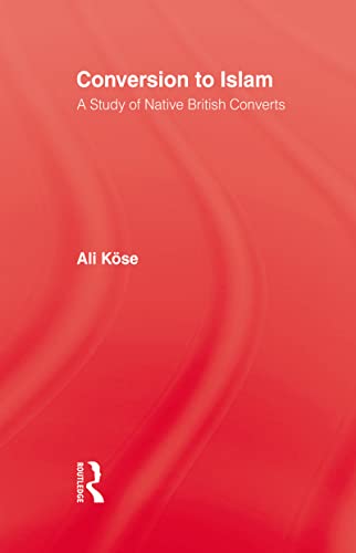 9780710305466: Conversion To Islam: A Study of Native British Converts
