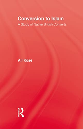 Stock image for Conversion To Islam: A Study of Native British Converts for sale by Chiron Media