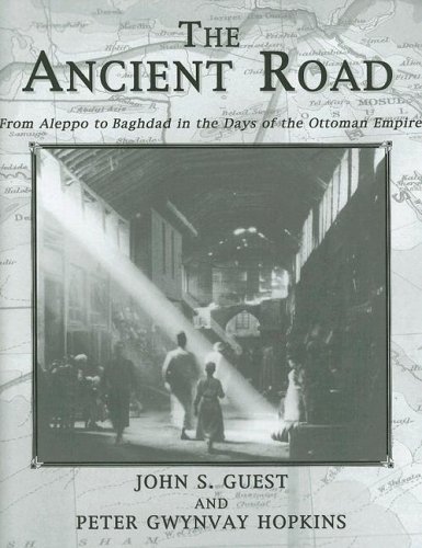 Beispielbild fr The Ancient Road: From Aleppo to Baghdad in the Days of the Ottoman Empire (Kegan Paul Arabia Library) zum Verkauf von Powell's Bookstores Chicago, ABAA