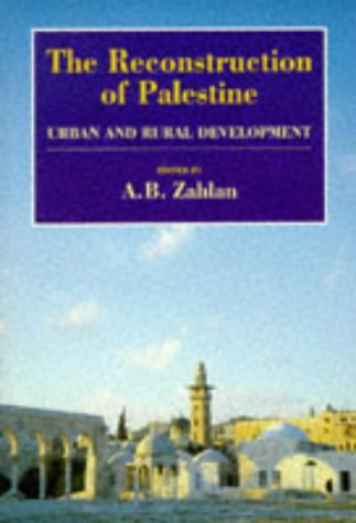 The Reconstruction Of Palestine Urban and Rural Development