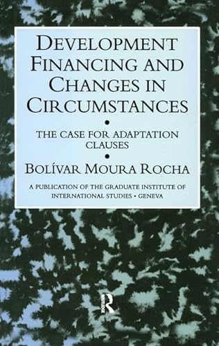 Stock image for Development Financing And Changes In Circumstances The Case For Adoption Clauses for sale by Willis Monie-Books, ABAA