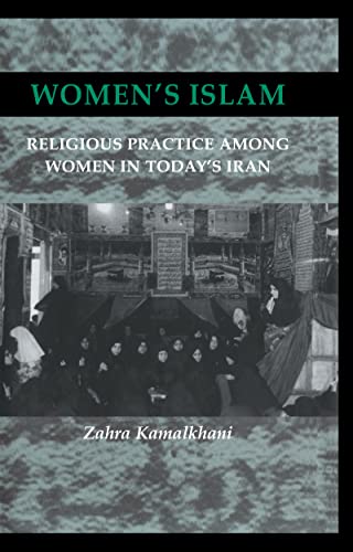 9780710305992: Women's Islam: Religious Practice Among Women in Today's Iran