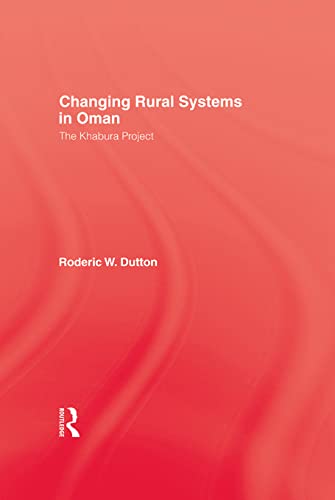 Stock image for Changing Rural Systems In Oman The Khabura Project for sale by Willis Monie-Books, ABAA