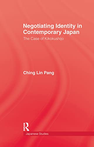 Stock image for Negotiating Identity In Contemporary Japan: The Case of Kikokushijo (Japanese Studies) for sale by Chiron Media