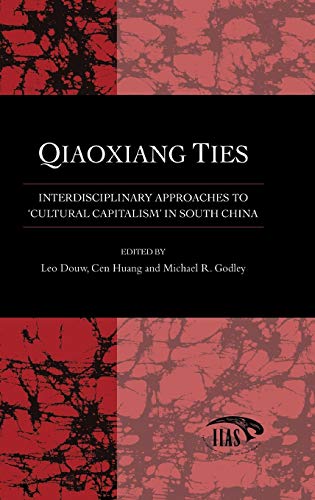 Imagen de archivo de Qiaoxiang Ties (Studies from the International Institute for Asian Studies) a la venta por Reuseabook