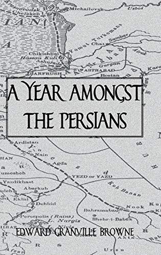 Stock image for A Year Amongst the Persians for sale by Lucky's Textbooks