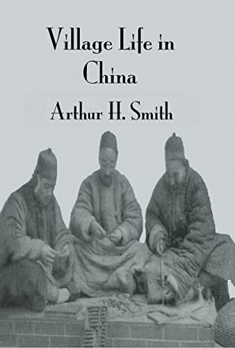 Village Life in China (9780710307514) by Smith, Professor Arthur H.