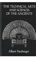 The Technical Arts of the Ancients - Neuberger, Albert