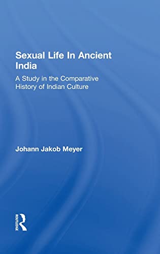 Sexual Life in Ancient India (9780710307835) by Meyer; Meyer, J. J.