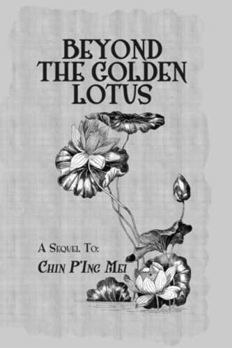 Stock image for Beyond the Golden Lotus for sale by Blackwell's