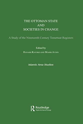 The Ottoman Empire and Local Societies in Change (Islamic Area Studies)