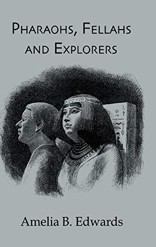 9780710308689: Pharaohs, Fellahs and Explorers (Kegan Paul Library of Ancient Egypt)