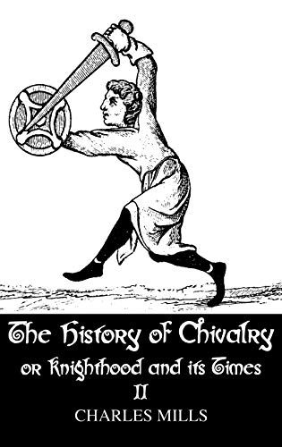 History of Chivalry, Vol. 2 (9780710309273) by Mills, Charles