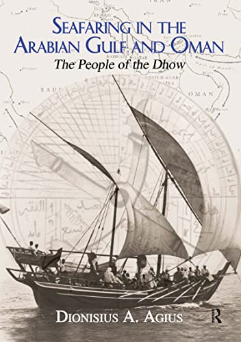 Stock image for Seafaring in the Arabian Gulf and Oman: People of the Dhow: The People of the Dhow (Kegan Paul Arabia Library) for sale by Chiron Media