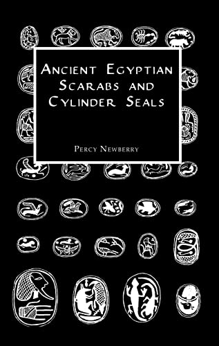 Ancient Egyptian Scarabs and Cylinder Seals: The Timins Collection (Kegan Paul Library of Ancient Egypt) (9780710309440) by Newberry, Professor Percy