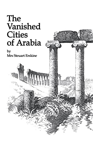 Imagen de archivo de Vanished Cities Of Arabia a la venta por Blackwell's