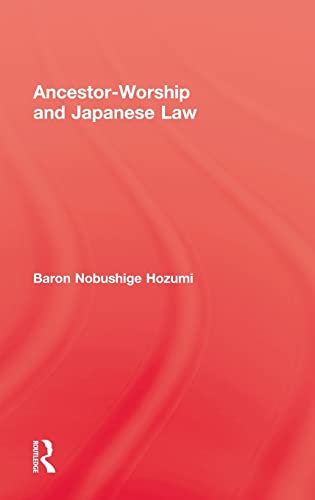 Stock image for Ancestor Worship &amp; Japanese Law for sale by Blackwell's