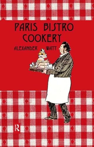 Imagen de archivo de Paris Bistro Cookery (Kegan Paul Library of Culinary History and Cookery) a la venta por Chiron Media