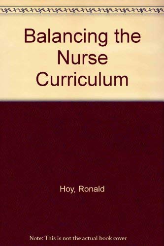 Beispielbild fr Balancing the Nurse Curriculum zum Verkauf von PsychoBabel & Skoob Books