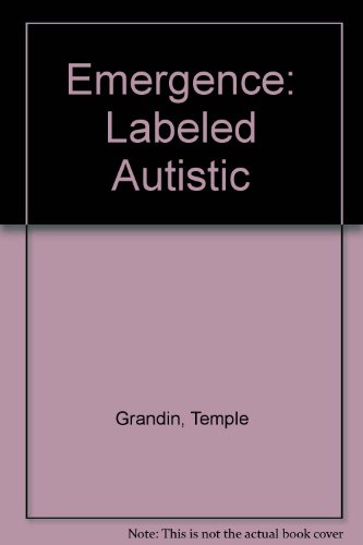 Stock image for Emergence: Labeled Autistic for sale by Re-Read Ltd