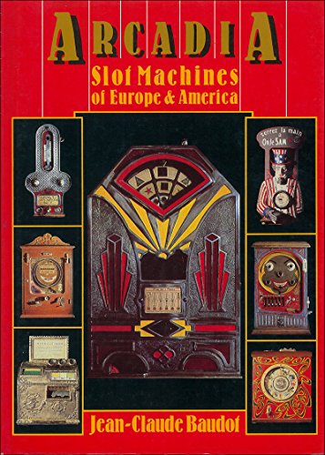 Stock image for Arcadia : Slot Machines of Europe and America for sale by A & I  PEDERSEN