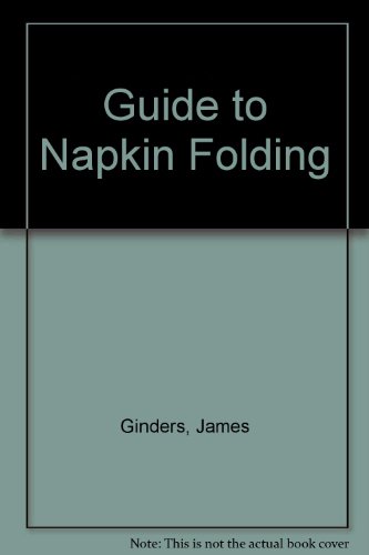 Stock image for Guide to Napkin Folding for sale by WorldofBooks