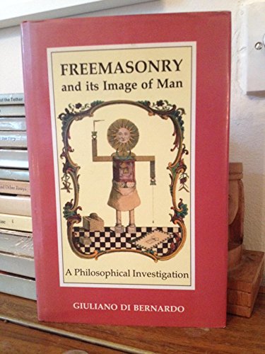 9780710450012: Freemasonry and Its Image of Man: A Philosophical Interpretation