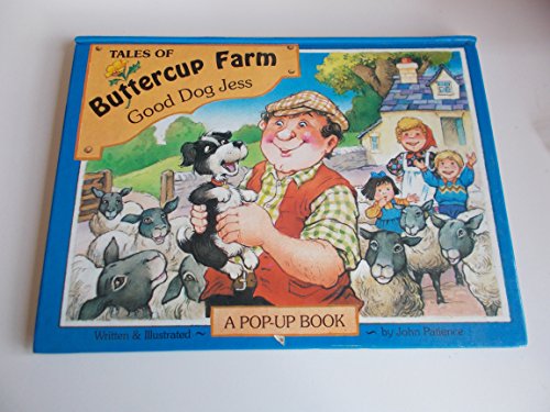 Buttercup Farm Pop-ups: Good Dog Jess (Buttercup Farm Pop-ups) (9780710508225) by John Patience
