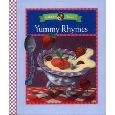 Beispielbild fr Yummy Rhymes: (The Mother Goose Series Contain 8 Different Titles. This Is a Carton of 48 Assorted Titles from the Series. Price Quoted Is for a Single Copy) (Mother Goose) zum Verkauf von SecondSale