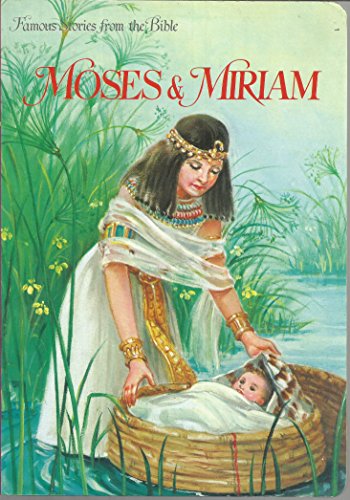 Stock image for Moses and Miriam (Famous Stories from the Bible Board Books) for sale by ThriftBooks-Atlanta