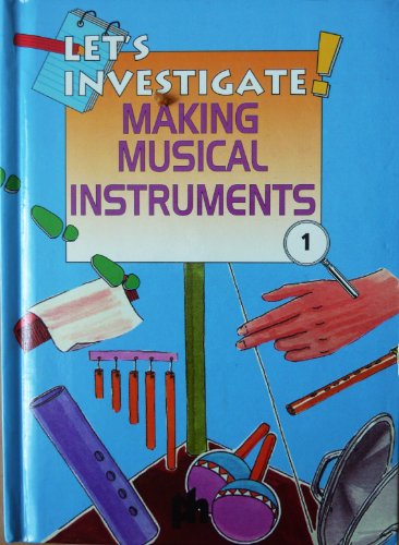 Stock image for Making Musical Instruments (Let's Investigate S.) for sale by WorldofBooks
