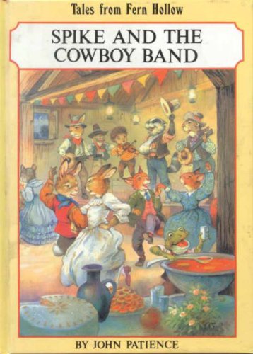 Beispielbild fr Spike and the Cowboy Band (Tales from Fern Hollow) zum Verkauf von ThriftBooks-Atlanta